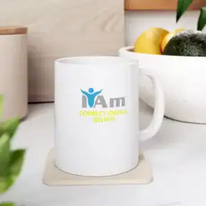 Ceramic mug with "I Am Correct Ideas and Beliefs" design for motivational quotes.