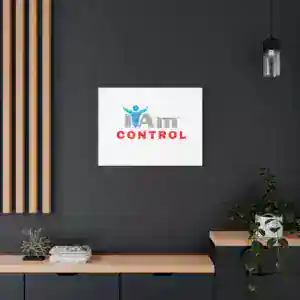 Inspirational wall art with 'I Am Control' message in modern home decor setting.
