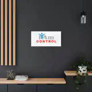 Inspirational wall art with 'I Am Control' message in modern home decor setting.